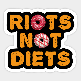 Riots Not Diets Sticker